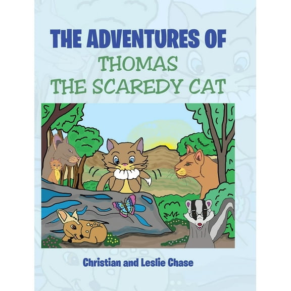 The Adventures of Thomas the Scaredy Cat, (Hardcover)