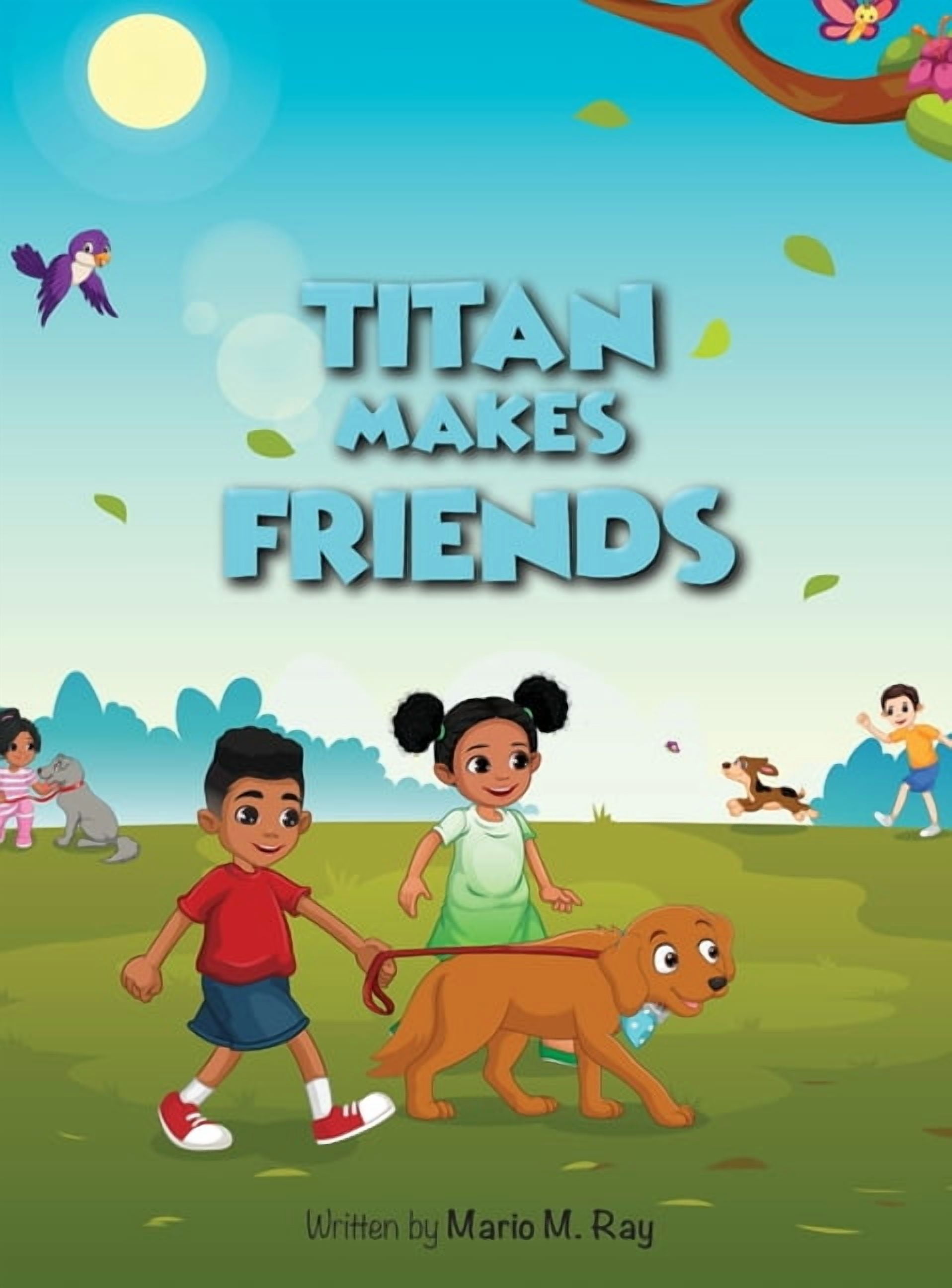 The Adventures of Titan Titan Makes Friends, Book 2, (Hardcover)