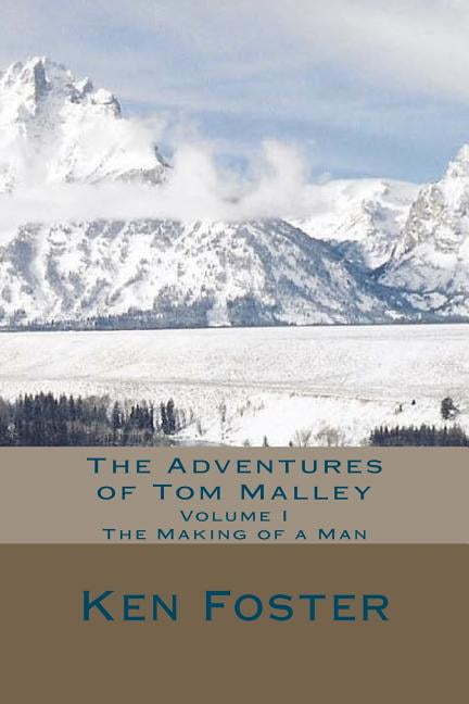 The Adventures of Tom Malley: The Making of a Man