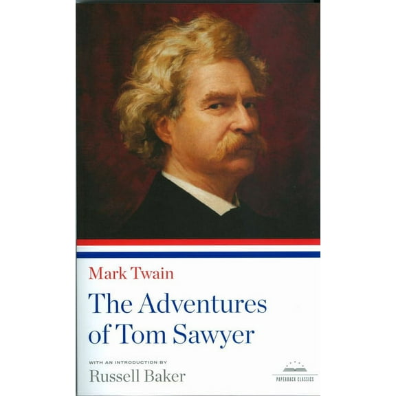 The Adventures of Tom Sawyer : A Library of America Paperback Classic (Paperback)