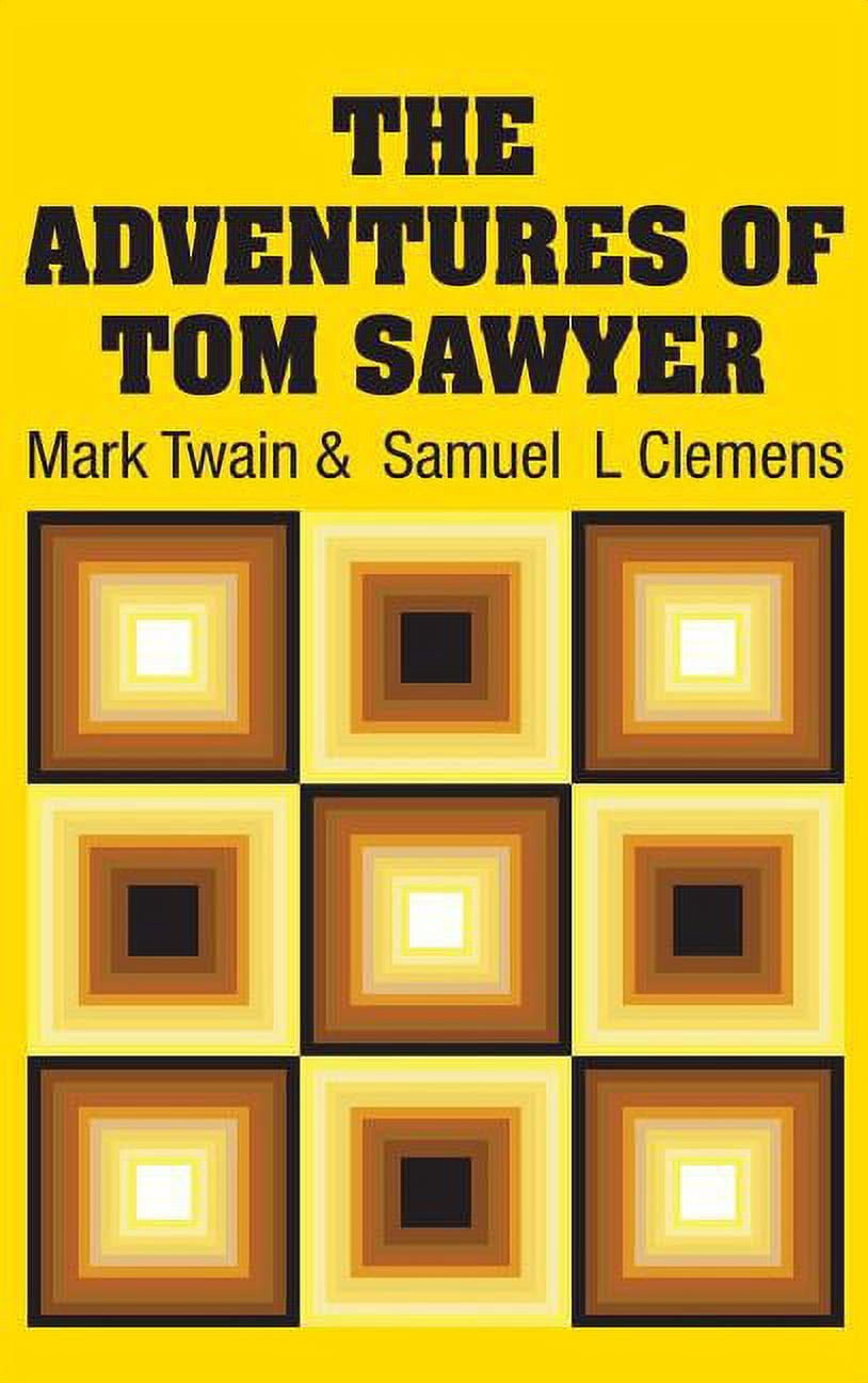 The Adventures of Tom Sawyer, (Hardcover)