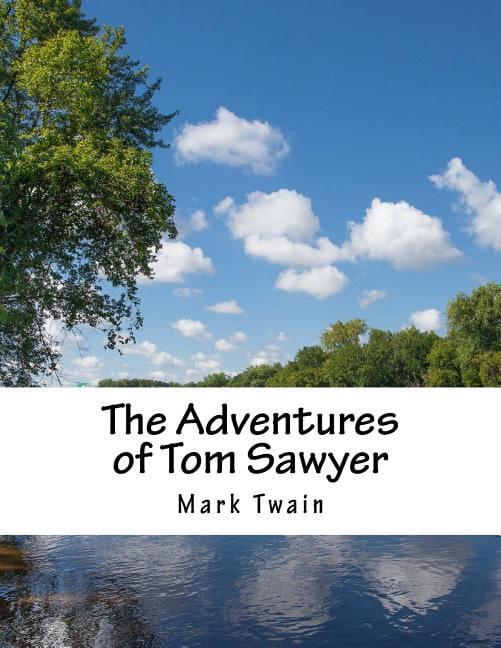 The Adventures of Tom Sawyer, (Paperback)