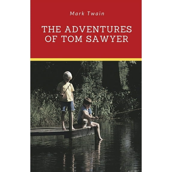 The Adventures of Tom Sawyer: A 1876 novel by Mark Twain about a young boy growing up along the Mississippi River near t, (Paperback)