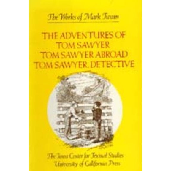 Pre-Owned The Adventures of Tom Sawyer; Sawyer Abroad; and Sawyer, Detective Works Mark Twain, Volume 4 Hardcover Twain