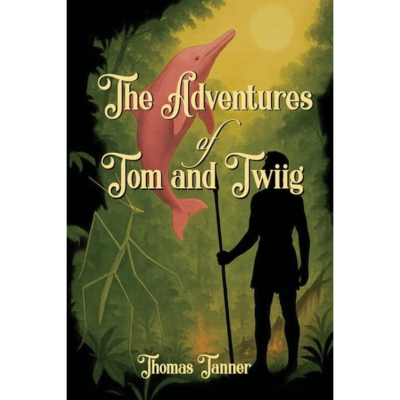 The Adventures of Tom and Twiig, (Paperback)