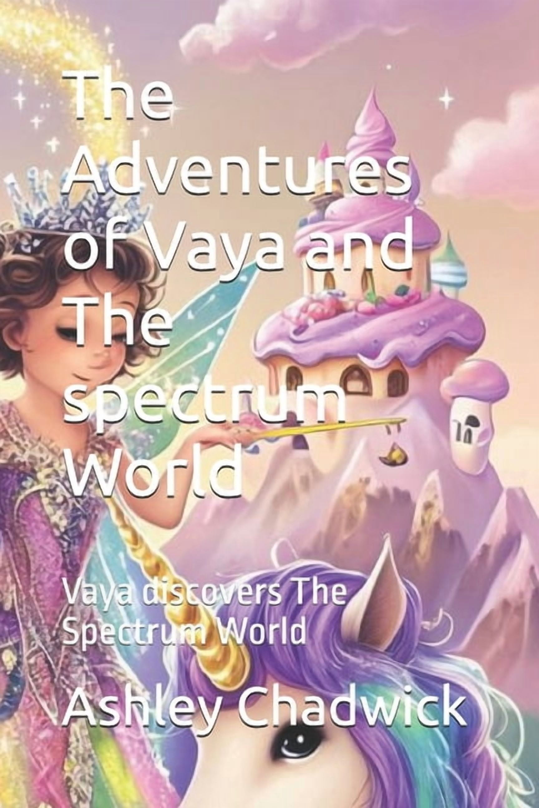 The Adventures of Vaya and the Spectrum  The Adventures of Vaya and The spectrum World: Vaya discovers The Spectrum World, Book 1, (Paperback)
