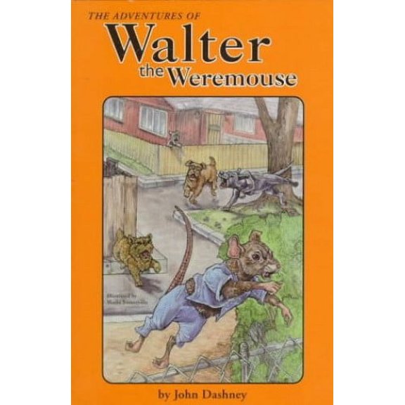Pre-Owned The Adventures of Walter the Weremouse (Paperback) 0964135744 9780964135741