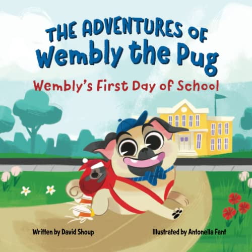 Pre-Owned The Adventures of Wembly the Pug: Wembly's First Day of School (Paperback) by David Shoup