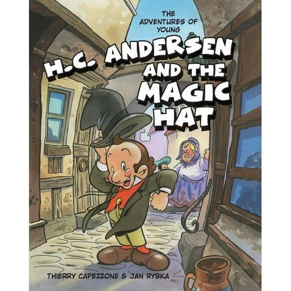 The Adventures of Young H.C. Andersen and the Magic Hat (Paperback)
