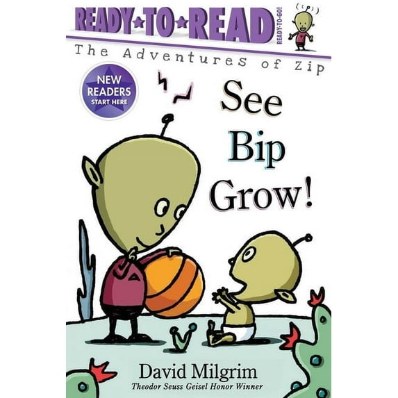 Adventures of Zip See Bip Grow!: Ready-To-Read Ready-To-Go!, (Hardcover)