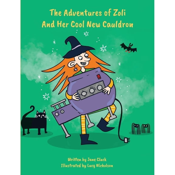 The Adventures of Zoli and Her Cool New Cauldron, (Paperback)