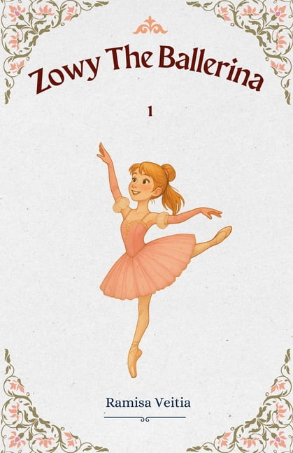 The Adventures of Zowy the Ballerina Zowy The Ballerina, Book 1, (Paperback)
