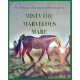 thumbnail image 1 of The Adventures of a Country Girl Born in Misty the Marvelous Mare, Book 1, (Paperback), 1 of 1
