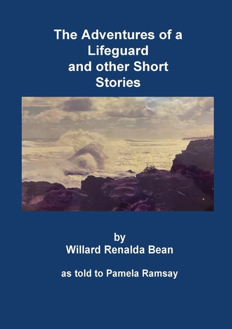 Pam Ramsay The Adventures of a Lifeguard and other Short Stories by Willard ...