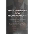 thumbnail image 1 of The Adventures of a Tech Casanova: Silicon Valley Tech Billionaire by Day. Erotic Thrill-Seeker by Night., (Paperback), 1 of 1