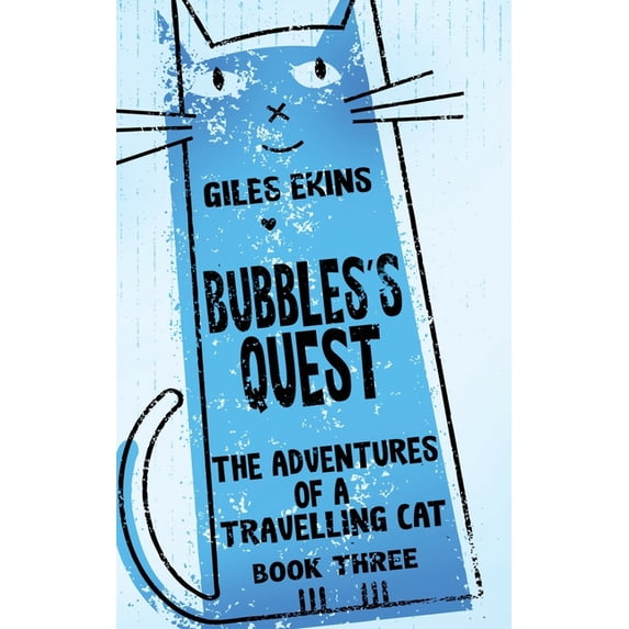 The Adventures of a Travelling Cat Bubbles's Quest, Book 3, (Hardcover)