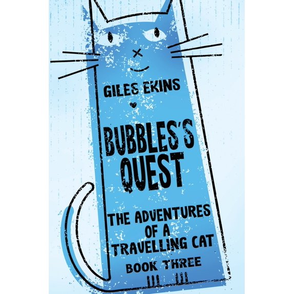 The Adventures of a Travelling Cat Bubbles's Quest, Book 3, (Paperback)