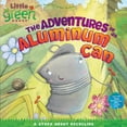 thumbnail image 1 of Pre-Owned The Adventures of an Aluminum Can: A Story about Recycling (Little Green Books) Paperback, 1 of 1
