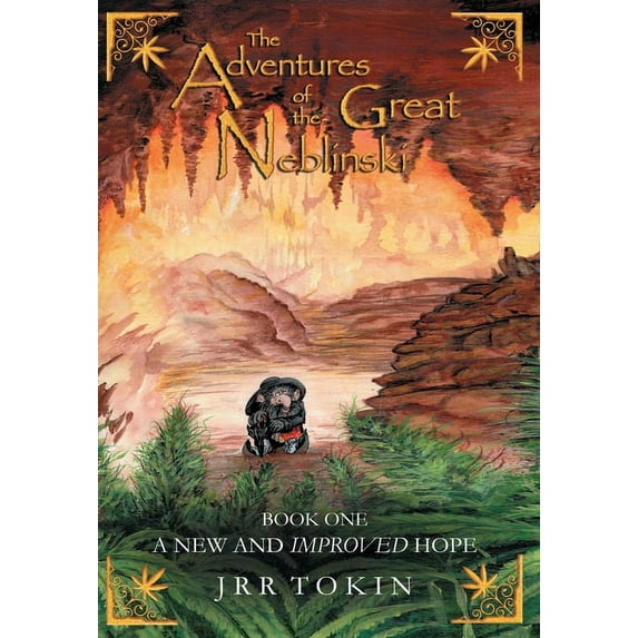 The Adventures of the Great Neblinski A New and Improved Hope, Book ONE, (Hardcover)