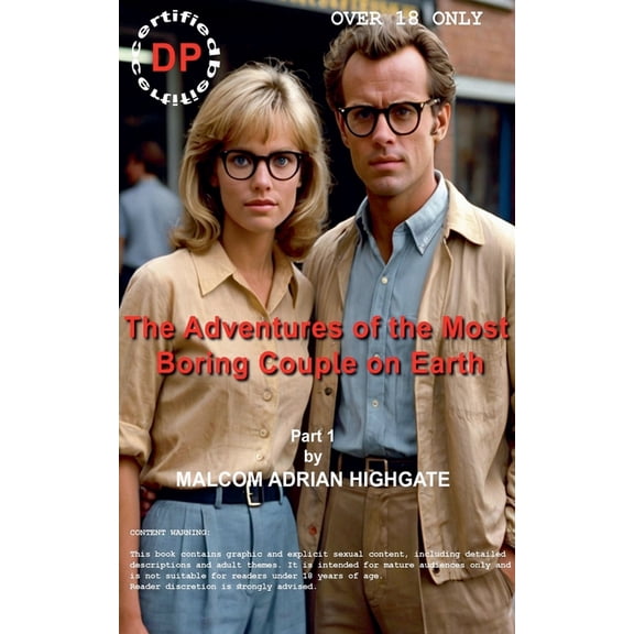 The Adventures of the Most Boring Couple The Adventures Of The Most Boring Couple On Earth Part 1, (Paperback)