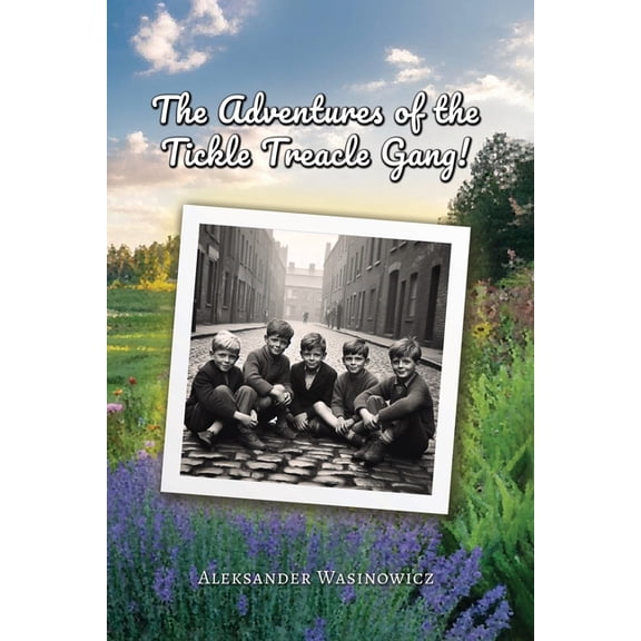 The Adventures of the Tickle Treacle Gang, (Paperback)
