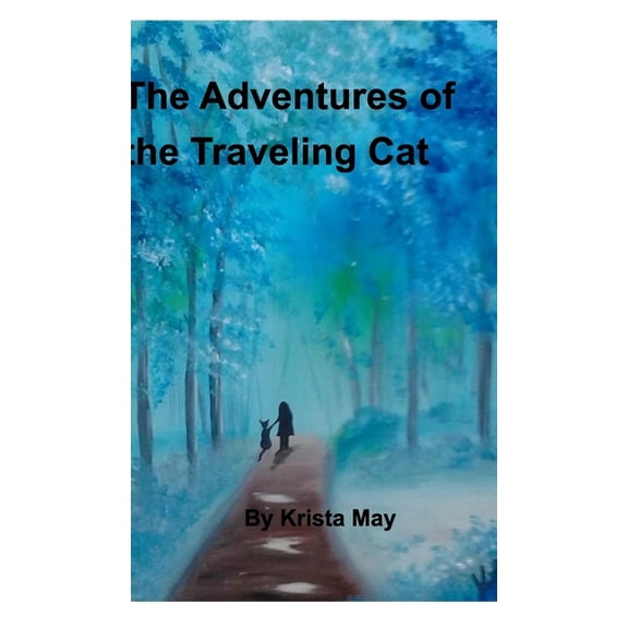 The Adventures of the Traveling Cat: Magic cat and his travels.., (Hardcover)