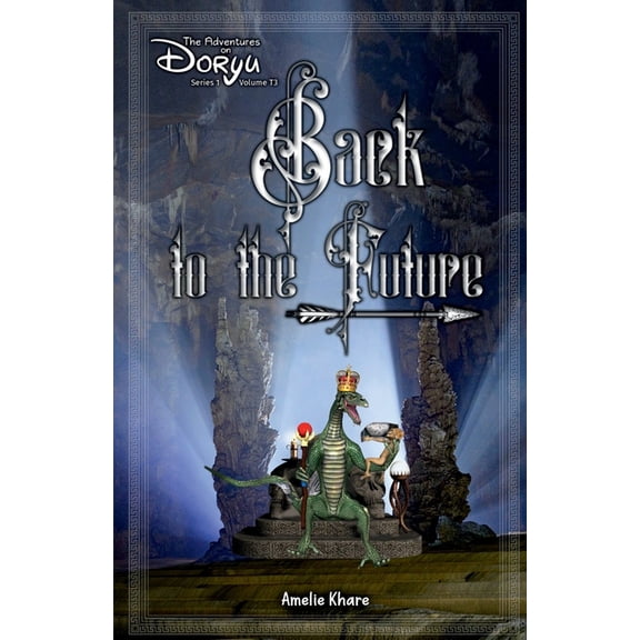 The Adventures on Doryu - Back to the Future: Back to the Future, (Paperback)