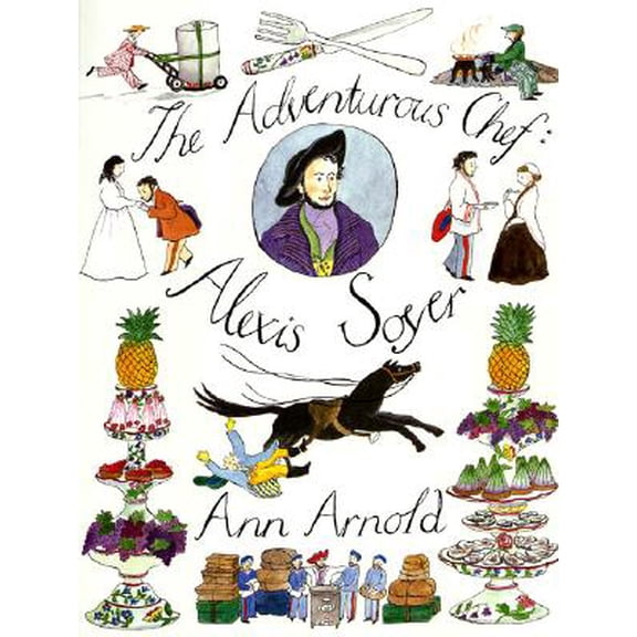 Pre-Owned The Adventurous Chef: Alexis Soyer (Hardcover)