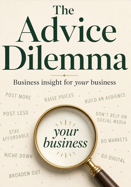 The Advice Dilemma: Business insight for your business, (Paperback)