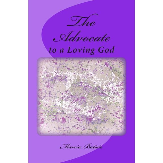 The Advocate: to a Loving God, (Paperback)