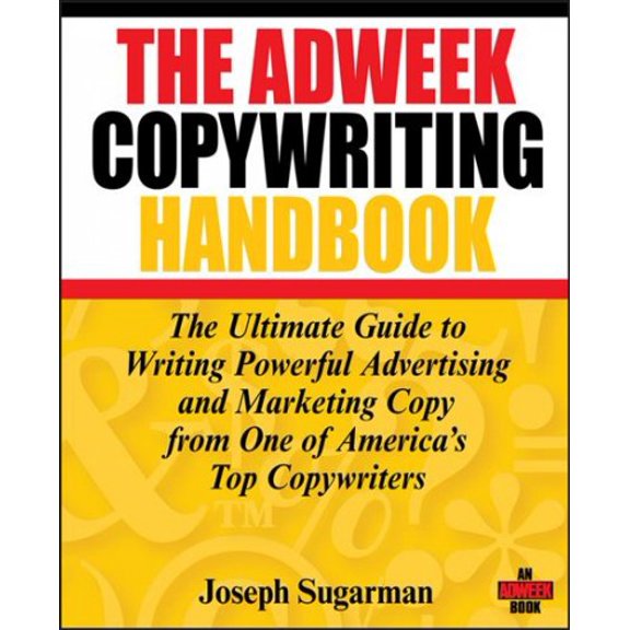 Pre-Owned The Adweek Copywriting Handbook: The Ultimate Guide to Writing Powerful Advertising and Marketing Copy from One of America's Top Copywriters (Paperback) 0470051248 9780470051245