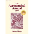 thumbnail image 1 of The Aeronautical Annual: The Aeronautical Annual 1897 (Paperback), 1 of 1