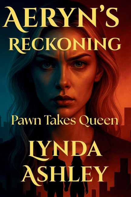 The Aeryn Aeryn's Reckoning: Pawn Takes Queen, Book 3, (Paperback)