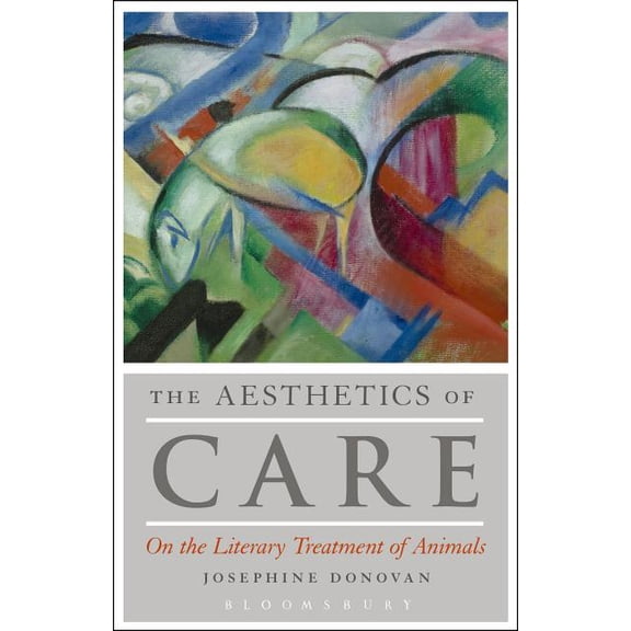 The Aesthetics of Care: On the Literary Treatment of Animals, (Paperback)