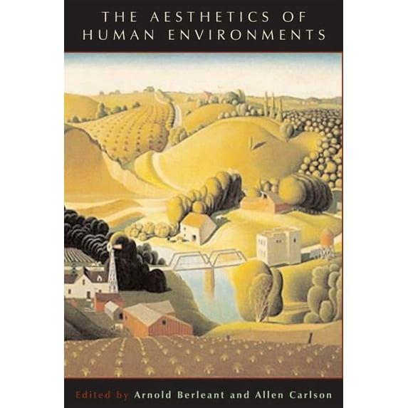 The Aesthetics of Human Environments, (Paperback)