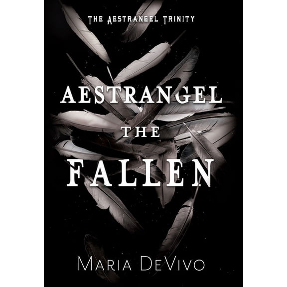 The Aestrangel Trinity Aestrangel the Fallen, Book 1, (Hardcover)