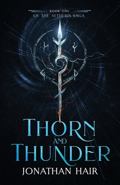 The Aetheris Saga Thorn and Thunder, Book 1, (Paperback)