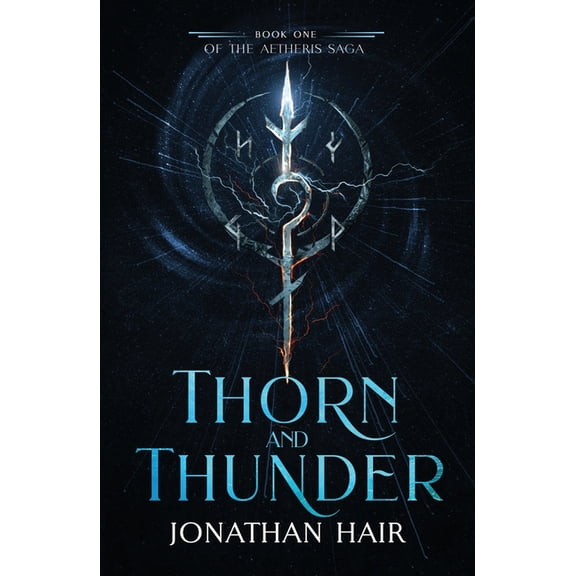 The Aetheris Saga Thorn and Thunder, Book 1, (Paperback)
