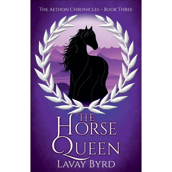 The Aethon Chronicles The Horse Queen, Book 3, (Paperback)