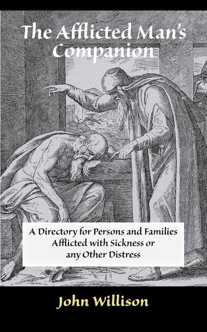 The Afflicted Man's Companion: For the Sick and Troubled, (Paperback ...