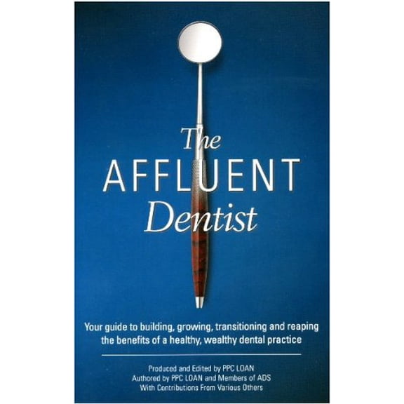Pre-Owned The Affluent Dentist (Paperback) 0615336809 9780615336800