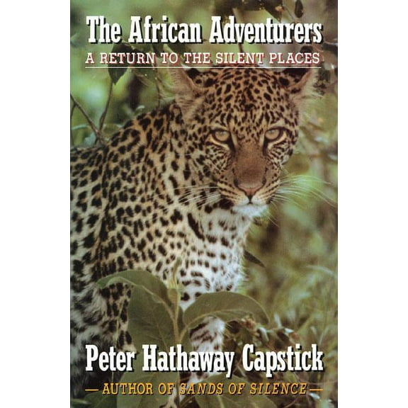 The African Adventurers: A Return to the Silent Places, (Hardcover)