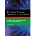 thumbnail image 1 of The African American Experience in Cyberspace: A Resource Guide to the Best Web Sites on Black Culture and History (Paperback), 1 of 1