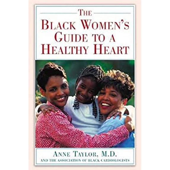 Pre-Owned The Black Women's Guide to a Healthy Heart (Paperback) 0971606765 9780971606760