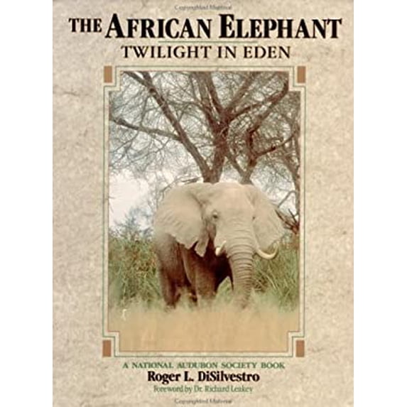 Pre-Owned The African Elephant: Twilight in Eden (National Audubon Society Book) Hardcover