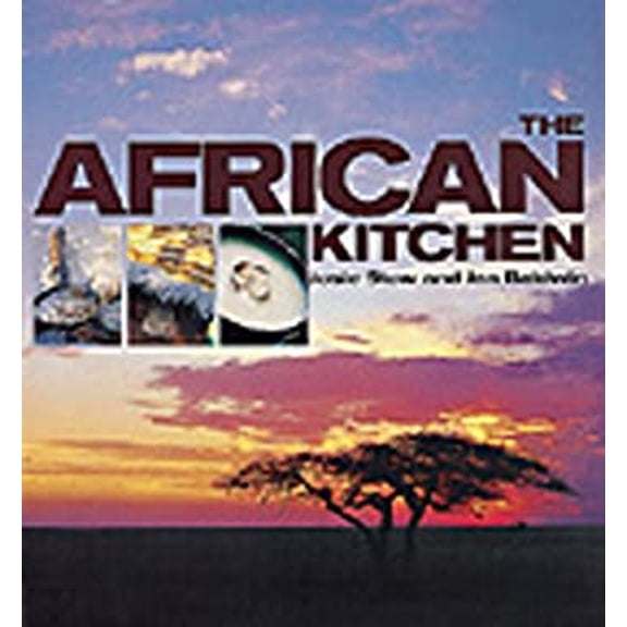Pre-Owned The African Kitchen: A Day in the Life of a Safari Chef (Hardcover) 1566563542 9781566563543