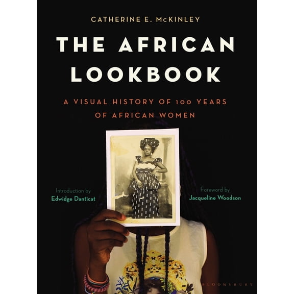 The African Lookbook : A Visual History of 100 Years of African Women (Hardcover)