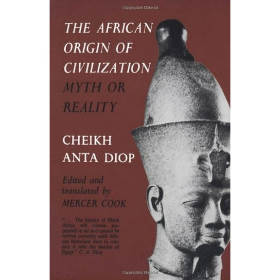 Pre-Owned The African Origin of Civilization : Myth or Reality (Paperback) 9781556520723