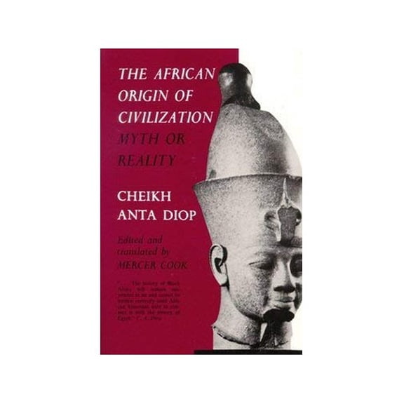 Pre-Owned The African Origin of Civilization:Myth or Reality: Myth or Reality (Paperback) 0882080229 9780882080222