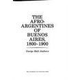 thumbnail image 1 of Pre-Owned The Afro-Argentines of Buenos Aires, 1800-1900 (Hardcover) 0299082903 9780299082901, 1 of 1